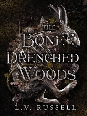 cover image of The Bone Drenched Woods